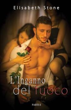 Paperback L'Inganno del Fuoco: Parte II [Italian] Book
