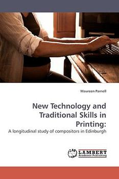 Paperback New Technology and Traditional Skills in Printing Book