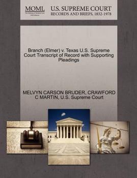 Paperback Branch (Elmer) V. Texas U.S. Supreme Court Transcript of Record with Supporting Pleadings Book