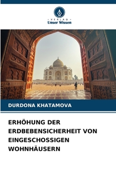 Paperback Erhöhung Der Erdbebensicherheit Von Eingeschossigen Wohnhäusern [German] Book