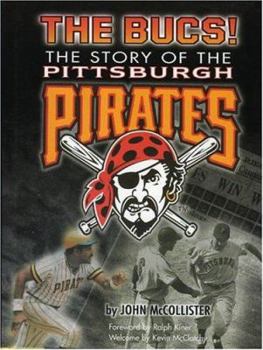 Hardcover The Bucs!: The Story of the Pittsburgh Pirates Book