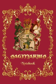 Sagittarius Notebook - A Notebook for Sagittarius Zodiac Sign People, 6x9 -(120 ages)