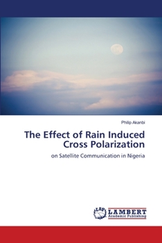 Paperback The Effect of Rain Induced Cross Polarization Book