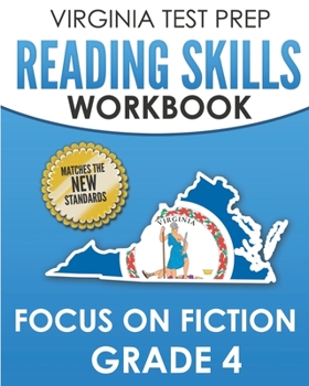 Paperback VIRGINIA TEST PREP Reading Skills Workbook Focus on Fiction Grade 4: Preparation for the SOL Reading Assessments Book