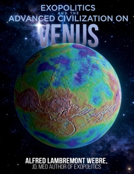 Paperback EXOPOLITICS & THE ADVANCED CIVILIZATION ON VENUS Book