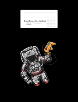 Paperback Graph Composition Notebook: Math, Physics, Science Exercise Book - Astronaut Video Controller Funny Galaxy Spaceman Gamer Gift - Black 5x5 Graph P Book