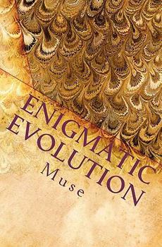 Paperback Enigmatic Evolution: Prose of Heart and Soul Book