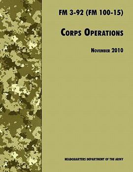 Paperback Corps Operations: The Official U.S. Army Field Manual FM 3-92 (FM 100-15), 26th November 2010 revision Book