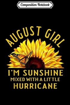 Paperback Composition Notebook: August Girls Are Sunshine Mix With Hurricane Women Journal/Notebook Blank Lined Ruled 6x9 100 Pages Book