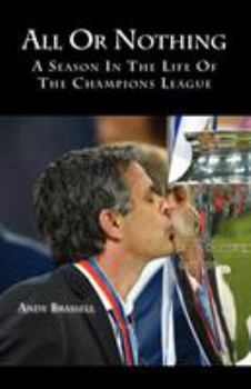 Paperback All or Nothing: A Season in the Life of the Champions League Book