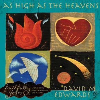 Hardcover Faithfully Yours: As High as the Heavens (W/CD) [With CD] Book