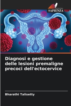 Paperback Diagnosi e gestione delle lesioni premaligne precoci dell'ectocervice [Italian] Book