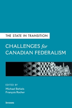 Paperback The State in Transition: Challenges for Canadian Federalism [French] Book
