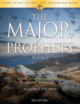 Paperback The Major Prophets Book 1: Bible Study Guides and Copywork Book - (Isaiah, Jeremiah, Lamentations, Ezekiel, and Daniel) - Memorize the Bible Book