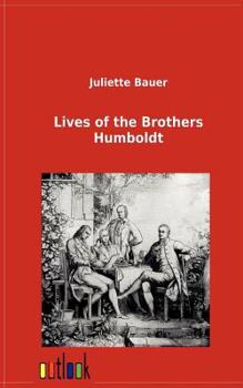 Paperback Lives of the Brothers Humboldt Book
