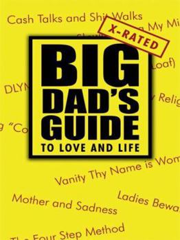 Paperback Big Dad's Guide to Love and Life: X-Rated Book