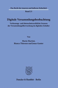 Paperback Digitale Versammlungsbeobachtung.: Verfassungs- Und Datenschutzrechtliche Grenzen Der Versammlungsuberwachung Im Digitalen Zeitalter. [German] Book