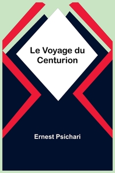 Paperback Le Voyage du Centurion Book