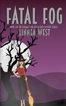 Fatal Fog: The Ferndale Fog Witch Cozy Mystery Series - Book #1 of the Ferndale Fog Witch