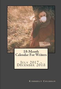 Paperback 18-Month Calendar For Writers: July 2017 - December 2018 Quotes and Inspiration Book