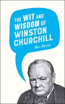 Hardcover The Wit and Wisdom of Winston Churchill Book