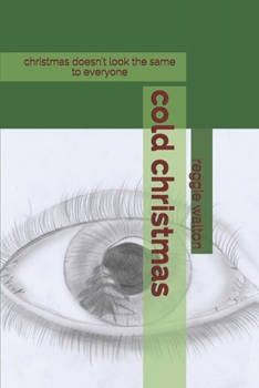 Paperback Cold Christmas: none of us see Christmas in the same way Book