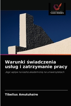 Paperback Warunki świadczenia uslug i zatrzymanie pracy [Polish] Book