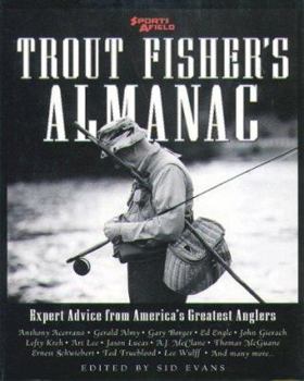Hardcover The Trout Fisher's Almanac: How to Find, Catch, and Comprehend America's Favorite Fish Book