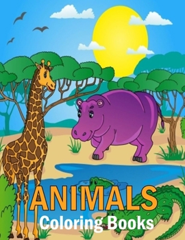 Paperback Animals Coloring Books: An Adult Coloring Book with Fun, Easy, and Relaxing Coloring Pages for Animal Lovers Book