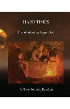 Paperback Hard Times: The Wrath of an Angry God Book