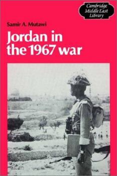 Jordan in the 1967 War (Cambridge Middle East Library) - Book  of the Cambridge Middle East Library