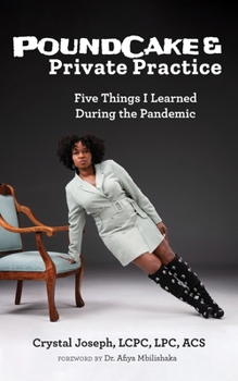 Paperback PoundCake & Private Practice: 5 Things I Learned During The Pandemic Book