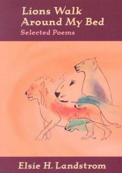 Paperback Lions Walk Around My Bed: Selected Poems Book