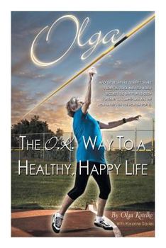 Paperback Olga: The O.K. Way to a Healthy, Happy Life Book