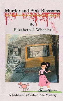 Paperback Murder and Pink Blossoms: ...A Ladies-of-a-Certain-Age Mystery... Book