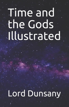 Time and the Gods Illustrated