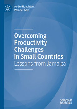 Paperback Overcoming Productivity Challenges in Small Countries: Lessons from Jamaica Book