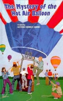 The Mystery of the Hot Air Balloon (The Boxcar Children, #47) - Book #47 of the Boxcar Children