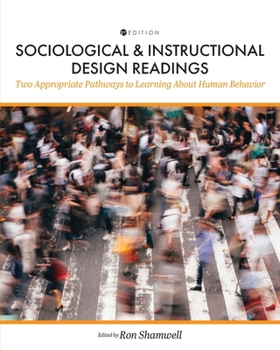 Paperback Sociological and Instructional Design Readings: Two Appropriate Pathways to Learning about Human Behavior Book