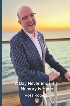 Paperback A Day Never Ends if a Memory is Made Book