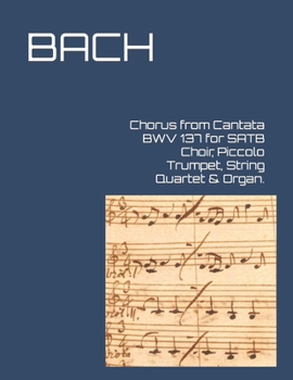 Paperback Chorus from Cantata BWV 137 for SATB Choir, Piccolo Trumpet, String Quartet & Organ. Book