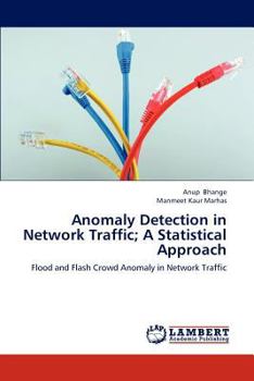 Paperback Anomaly Detection in Network Traffic; A Statistical Approach Book