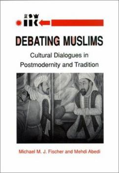 Paperback Debating Muslims: Cultural Dialogues in Postmodernity and Tradition Book