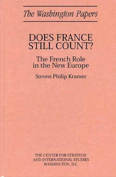 Does France Still Count?: French Role in the New Europe (The Washington Papers)