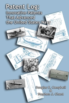 Paperback Patent Log: Innovative Patents that Advanced the United States Navy Book