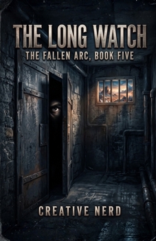 Paperback The Long Watch: The Fallen Arc, Book Five Book