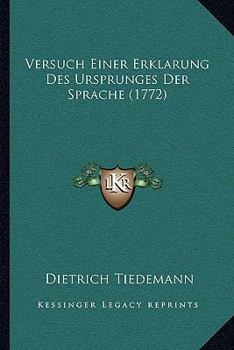 Paperback Versuch Einer Erklarung Des Ursprunges Der Sprache (1772) [German] Book