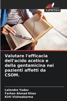 Paperback Valutare l'efficacia dell'acido acetico e della gentamicina nei pazienti affetti da CSOM. [Italian] Book