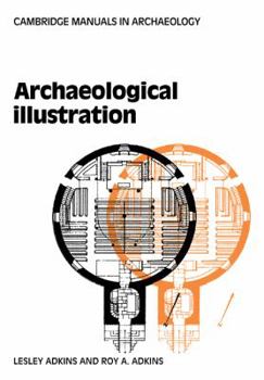 Archaeological Illustration - Book  of the Cambridge Manuals in Archaeology