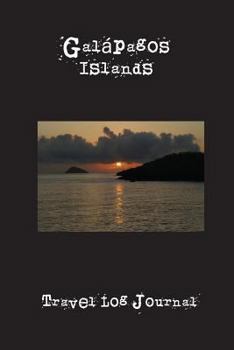 Gal?pagos Islands : A 6 X 9 Lined Travel Log Journal